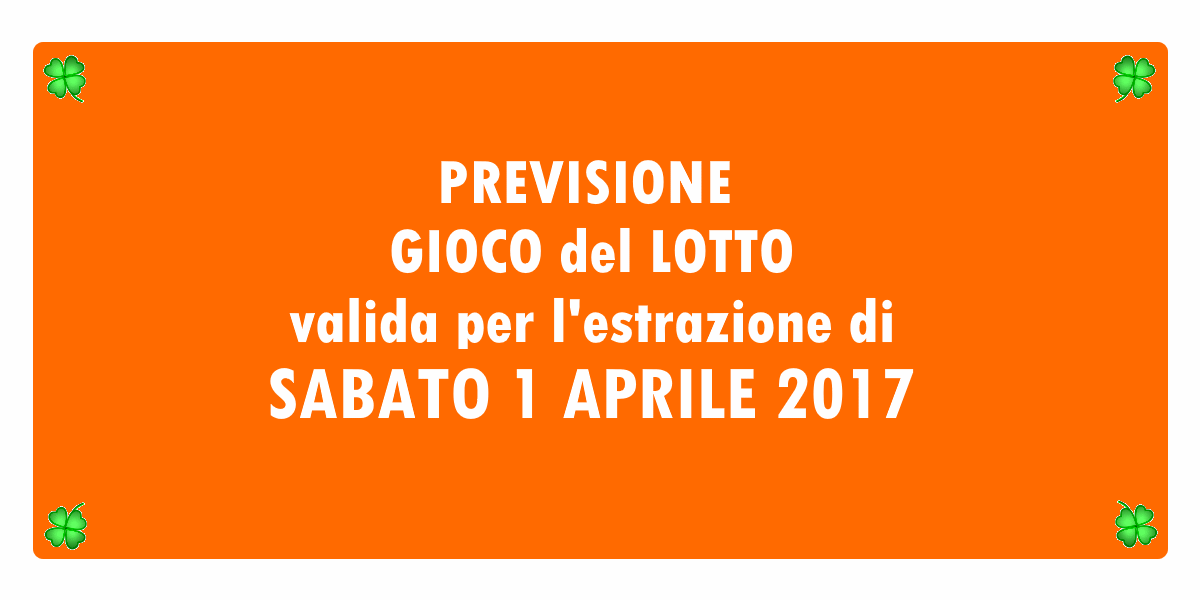 Previsione Lotto 1 Aprile 2017