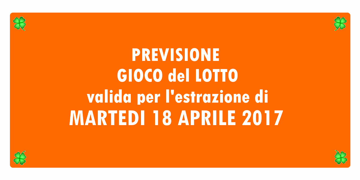 Previsione Lotto 18 Aprile 2017
