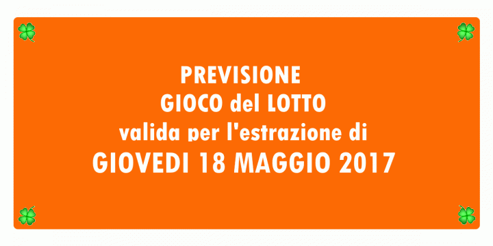 Previsione Lotto 18 Maggio 2017