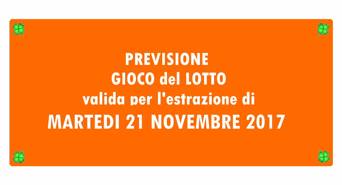 Previsione Lotto 21 Novembre 2017