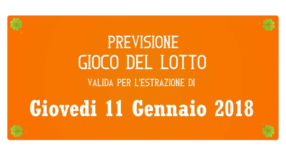 Previsione Lotto 11 Gennaio 2018