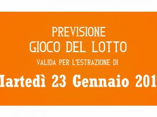 Previsione Lotto 23 Gennaio 2018