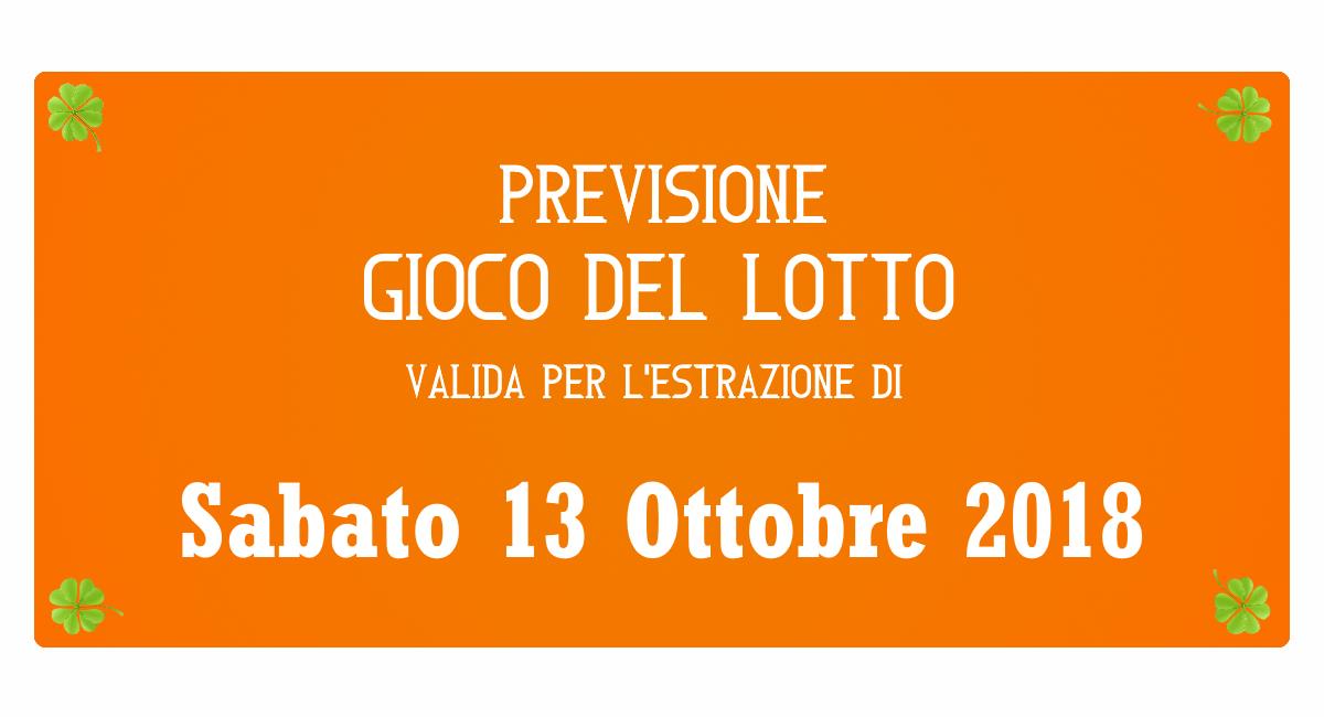 Previsione Lotto 13 Ottobre 2018