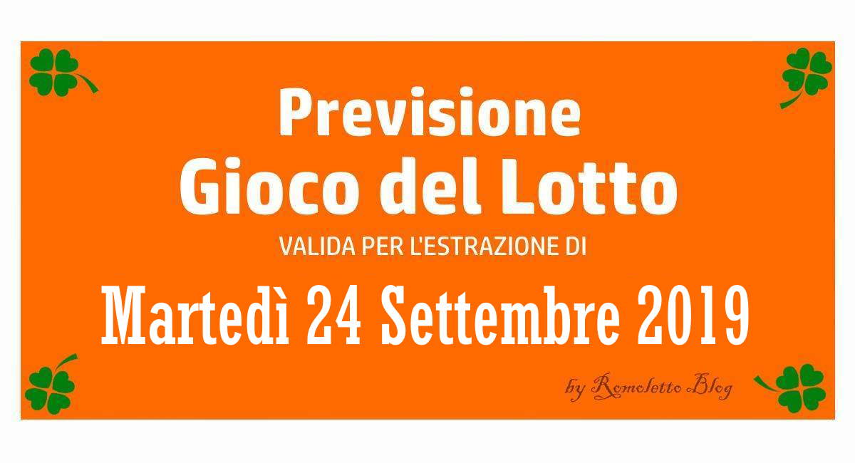 Previsione Lotto 24 Settembre 2019