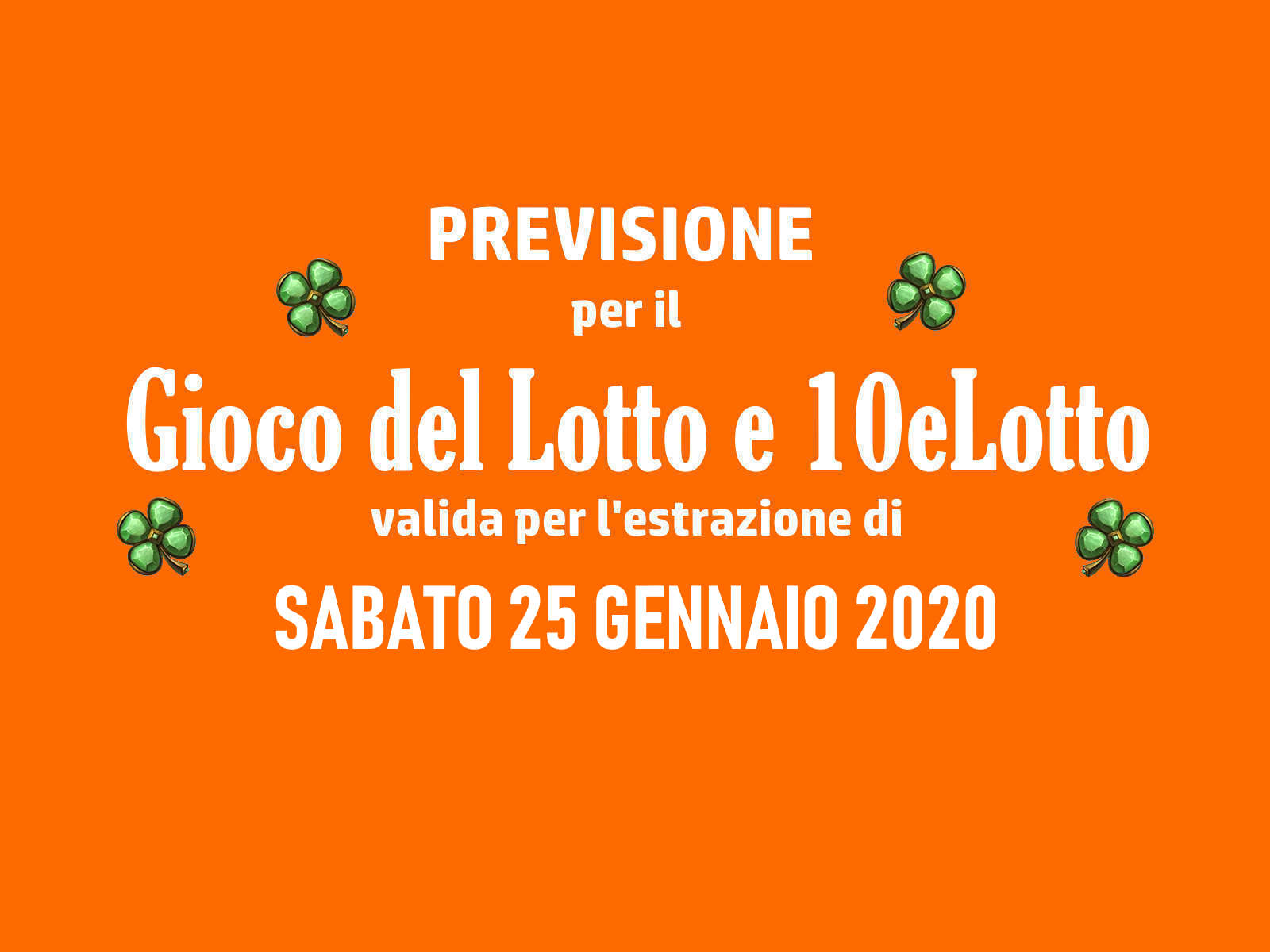 Previsione Lotto 25 Gennaio 2020