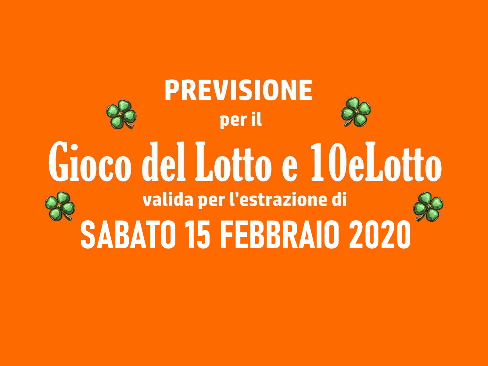 Previsione Lotto 15 Febbraio 2020