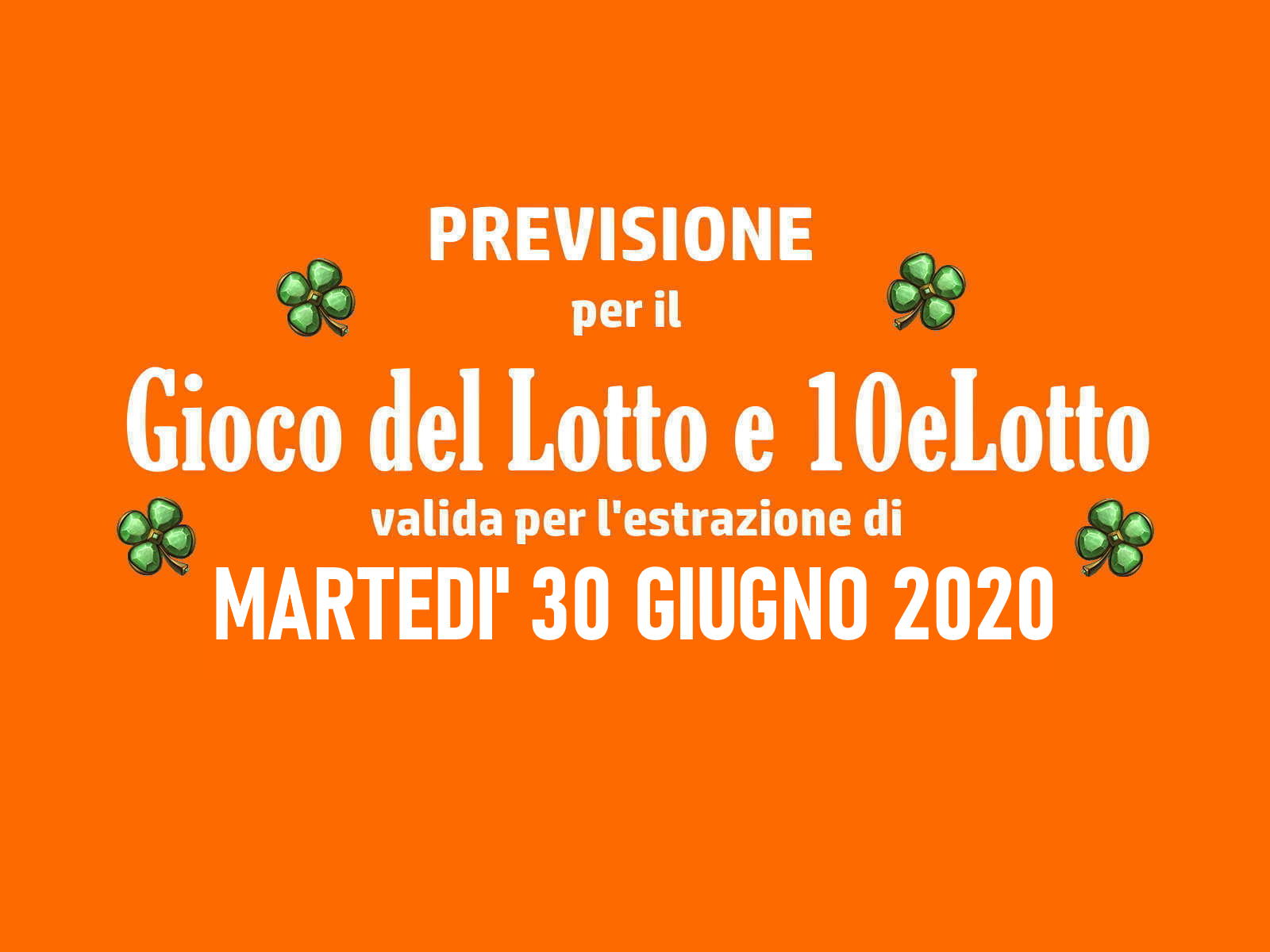 Previsione Lotto 30 Giugno 2020