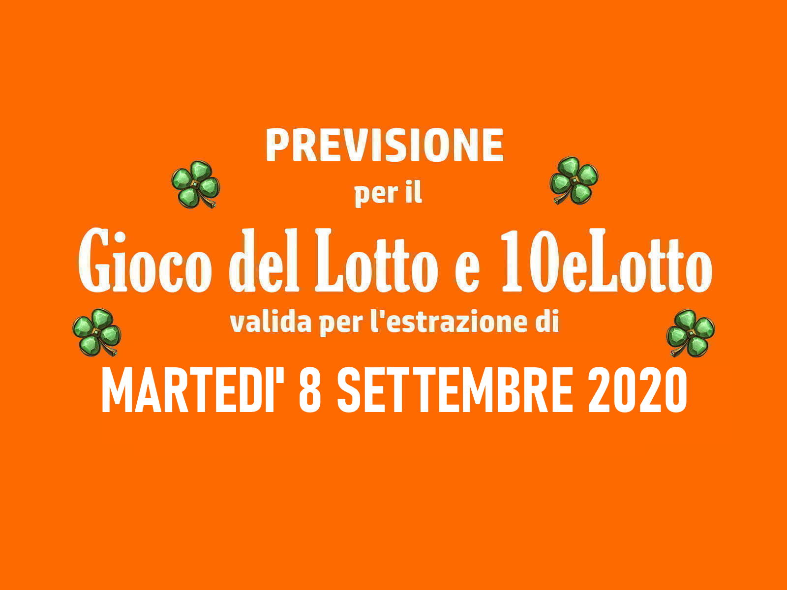 Previsione Lotto 8 Settembre 2020