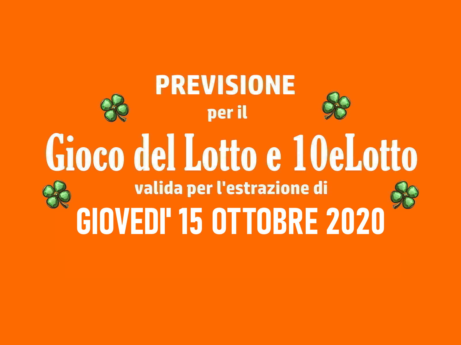 Previsione Lotto 15 Ottobre 2020