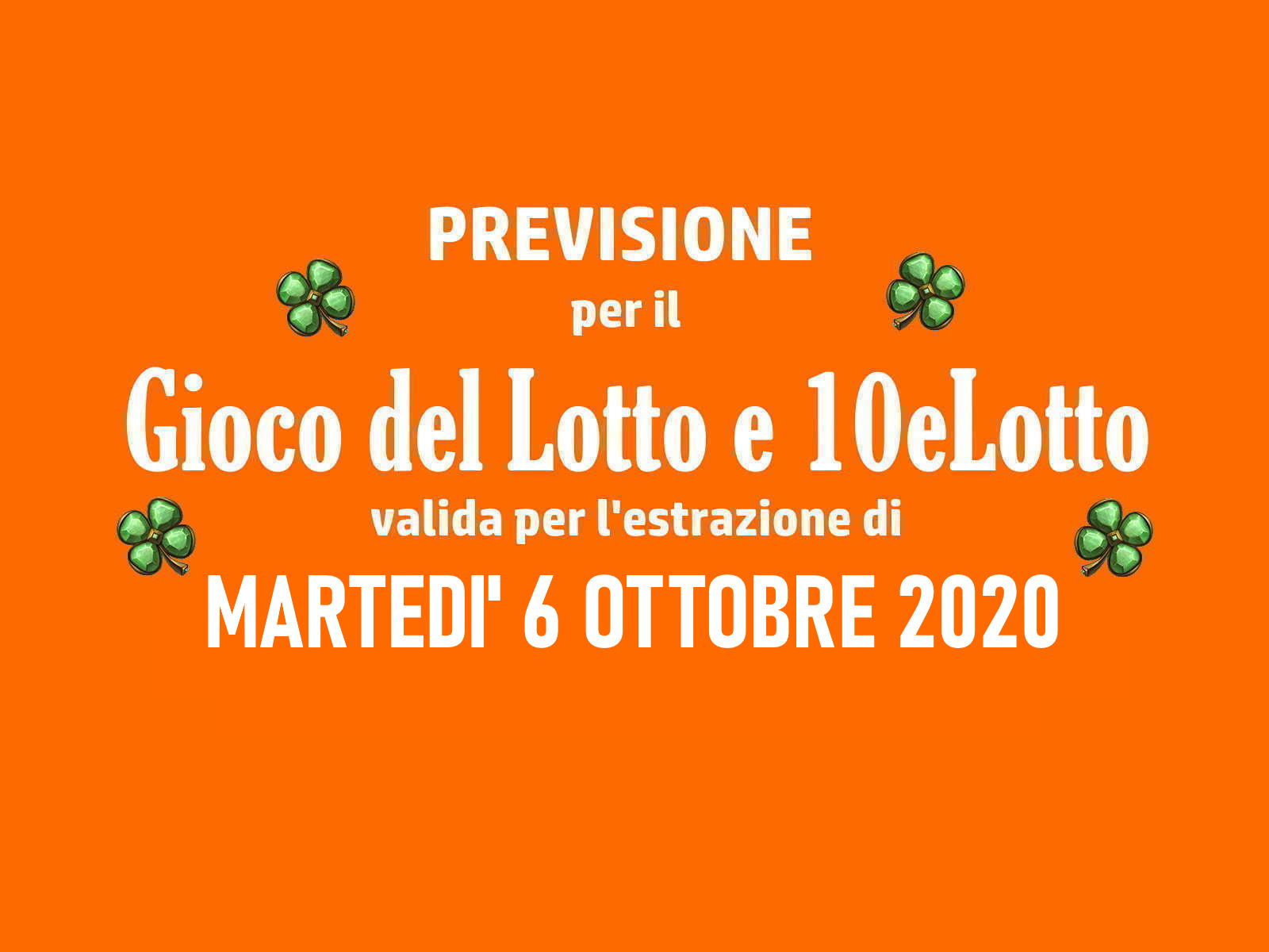 Previsione Lotto 6 Ottobre 2020