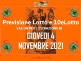 PREVISIONE LOTTO e 10eLotto n°131 di GIOVEDI 4 NOVEMBRE 2021