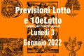 PREVISIONE LOTTO e 10eLotto n°1 di LUNEDI 3 GENNAIO 2022