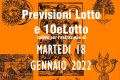 PREVISIONE LOTTO e 10eLotto n°8 di MARTEDI 18 GENNAIO 2022