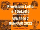 PREVISIONE LOTTO e 10eLotto n°3 di VENERDI 7 GENNAIO 2022