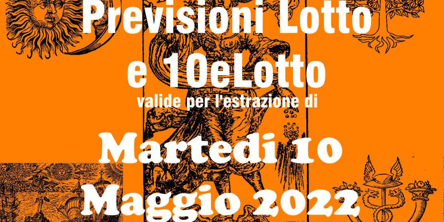 Previsione Lotto 10 Maggio 2022
