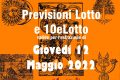 PREVISIONE LOTTO e 10eLotto n°56 di GIOVEDI 12 MAGGIO 2022