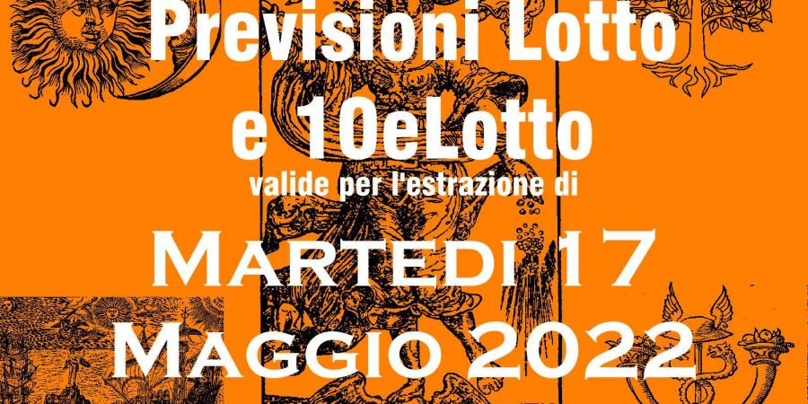 Previsione Lotto 17 Maggio 2022
