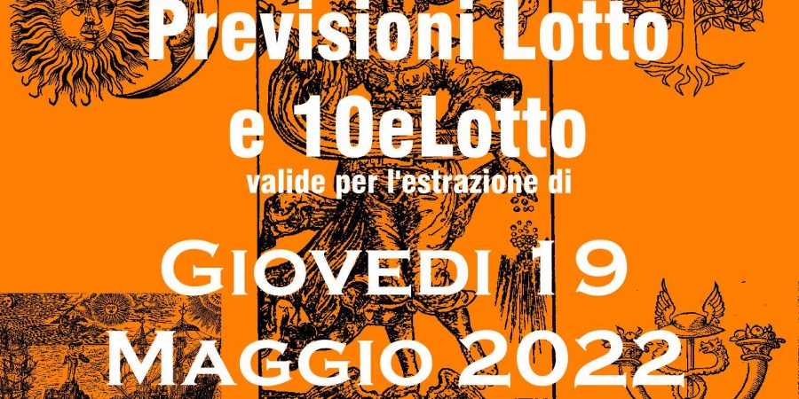 Previsione Lotto 19 Maggio 2022