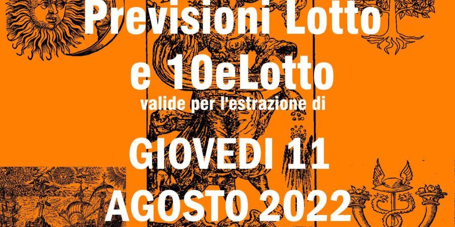 Previsione Lotto 11 Agosto 2022