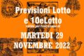 PREVISIONE LOTTO e 10eLotto n°141 di MARTEDI 29 NOVEMBRE 2022