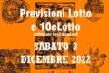 PREVISIONE LOTTO e 10eLotto n°143 di SABATO 3 DICEMBRE 2022