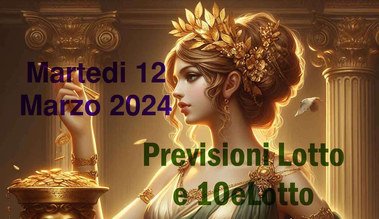 Previsione Lotto 12 Marzo 2024